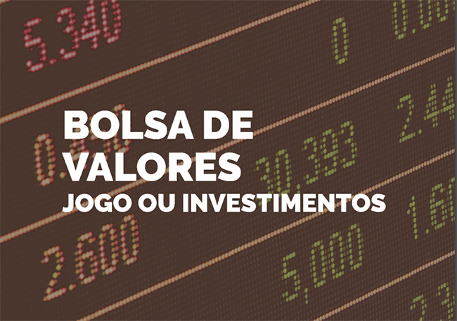 Bolsa de Valores (Aproveite o Jogo da Bolsa: Conheça, Invista