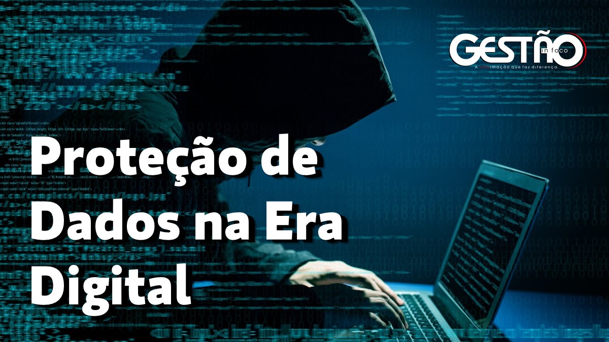 Protecao de Dados na Era Digital