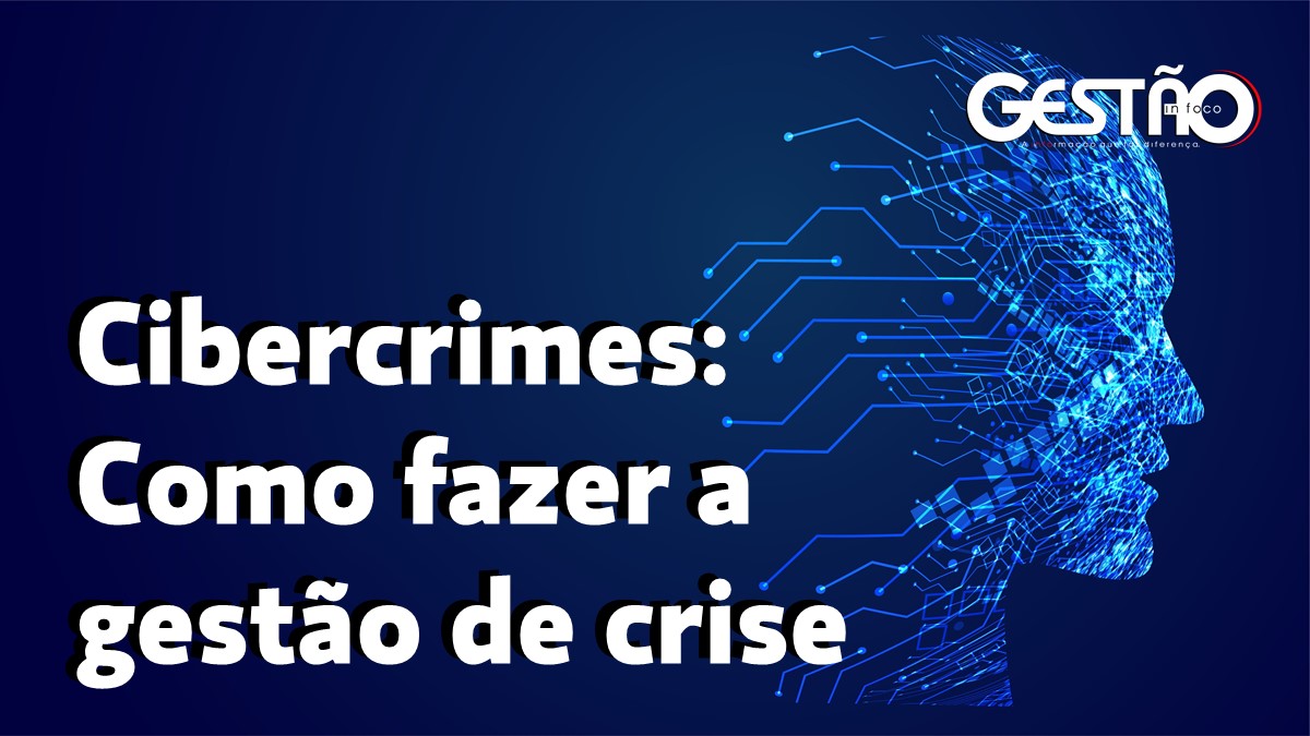 Cibercrimes Como fazer a gestao de crise